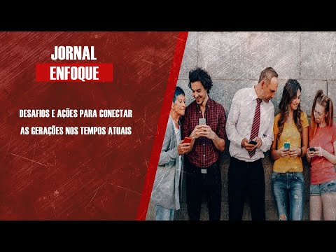Desafios e ações para conectar as gerações nos tempos atuais