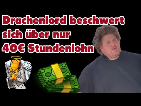 Der schlimmste Tag seit langem - 40€ Stundenlohn sind nicht genug für den Drachenlord