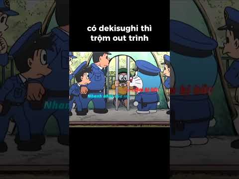 có dekisughi thì phe trộm out trình #doraemon