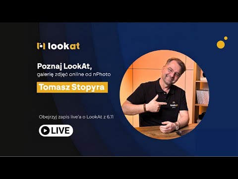 Jak działa LookAt - galeria online dla fotografów | Live z Tomkiem Stopyrą