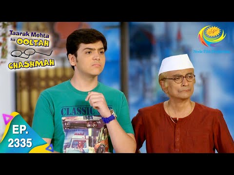 Taarak Mehta Ka Ooltah Chashmah - Episode 2335 - Full Episode