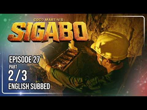 Coco Martin's Sigabo | Episode 27 (2/3) | July 28, 2026 (with English Subs)