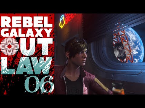 SB Plays Rebel Galaxy Outlaw 06 - The Quest For Better Stuff
