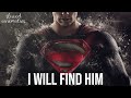Man Of Steel I Will Find Him SLOWED REVERB Hans Zimmer