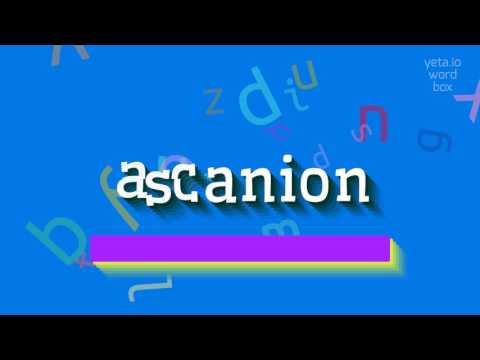 ASCANION - HOW TO PRONOUNCE IT? #ascanion