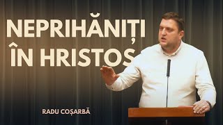 Radu Coșarbă | Neprihăniți în Hristos!
