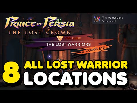 All 8 Lost Warrior Locations In Prince of Persia The Lost Crown (A Warrior's End Trophy Guide)