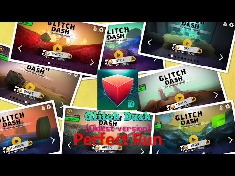 Glitch Dash - All Levels Completed 100% Perfect Run (1.0.2 - Oldest Ver): Neon, Coastline, Dunes,... - YouTube