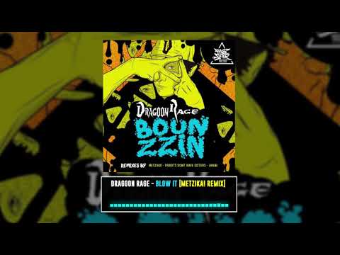 Dragoon Rage - Blow It [Metzika! Remix] [EXTENDED]