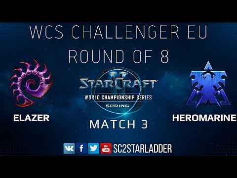2019 WCS Spring Challenger EU - Ro8 Match 3: Elazer (Z) vs HeroMarine (T)
