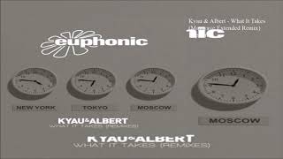 Kyau &amp; Albert - What It Takes (Maywave Extended Remix)