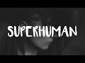 Slander - Superhuman ft. Eric Leva (Lyric Video) | Paperwings Remix