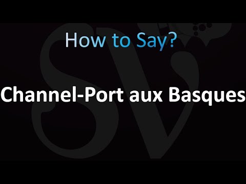 How to Pronounce Channel-Port aux Basques (correctly!)