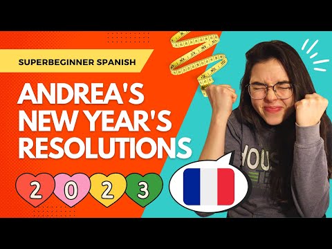 Andrea’s New Year’s resolutions - Superbeginner Spanish