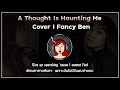 Cover A Thought Is Haunting Me Ost My Name Fancy Ben