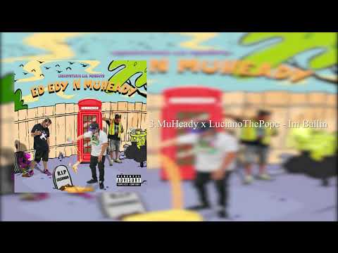 3. MuHeady x LucianoThePope - Ballin