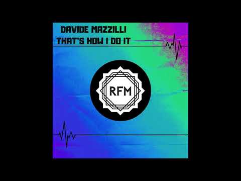 Davide Mazzilli - That's How I Do It  (Original Mix)