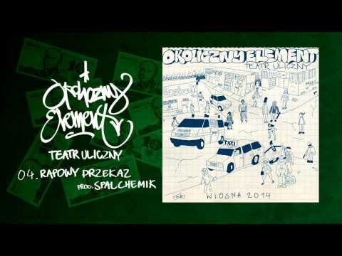 04. Okoliczny Element - Rapowy przekaz