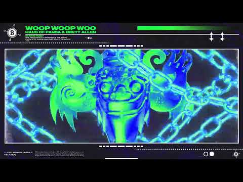 Haus of Panda & Brett Allen - Woop Woop Woo
