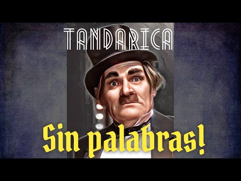Tandarica: Sin Palabras!