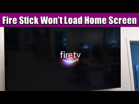 Fire Stick Won't Load Home Screen
