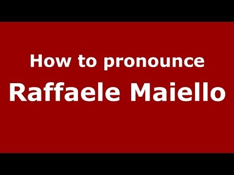 How to pronounce Raffaele Maiello (Italian/Italy)  - PronounceNames.com