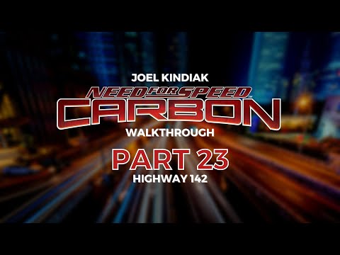 Need for Speed Carbon Walkthrough Part 23: Highway 142