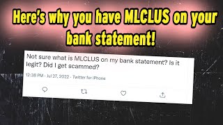 What is MLCLUS on bank statement Is it a legit transaction or fraud Here's why you have it..