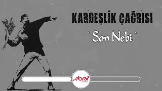 Kalbimiz ki Son Nebi MUHAMMED'in Evidir  - Kardeşlik Çağrısı | Coşturan Marş Ezg