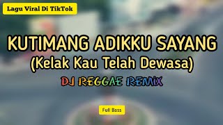 Download lagu KELAK KAU TELAH DEWASA (KUTIMANG ADIKKU SAYANG) VERSI DJ REGGAE REMIX Dj Kentang Imut - FULL BASS mp3
