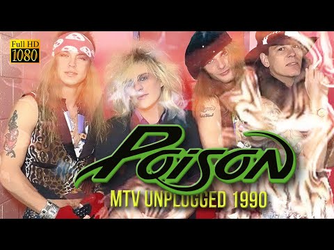Poison - MTV Unplugged 1990  - [Remastered to FullHD]