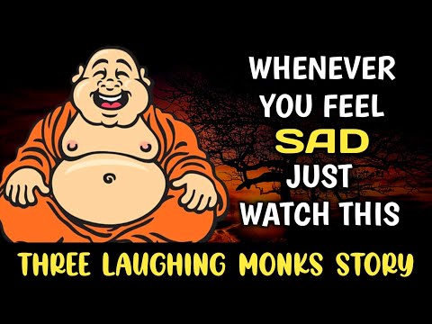 WHENEVER YOU FEEL SAD IN LIFE | Just watch this | Three laughing monks | Zen story |