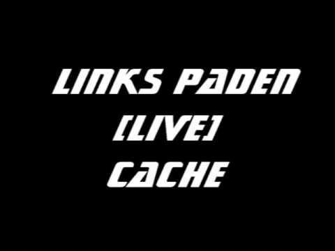 Links paden (live) - Cache