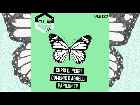 Chris Di Perri, Domenic D‘Agnelli - Papilon (Extended Mix) (Ole Rec) (Tech House)