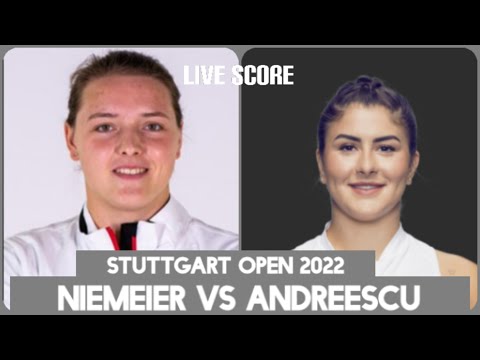 Jule Niemeier vs Bianca Andreescu - Stuttgart Open 2022 Live Score