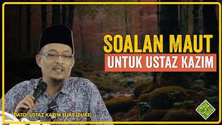 Download lagu Soalan Maut Untuk Ustaz Kazim Elias. mp3