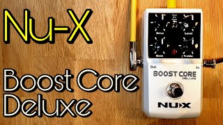 Video thumbnail for Nu-X Boost Core Deluxe by Pedal Experiments