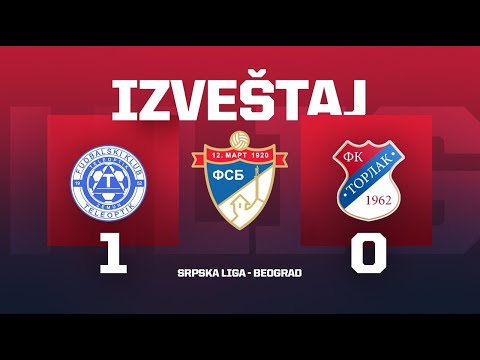 Izveštaj TELEOPTIK - TORLAK Srpska Liga Beograd 5. Kolo