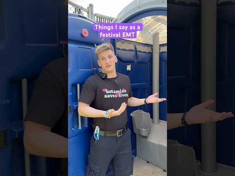 Things I say as a Festival EMT