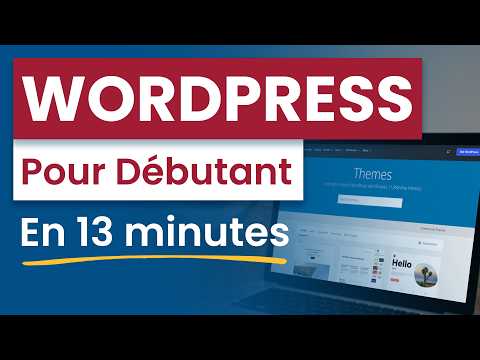 Wordpress - Les Bases en 13 Minutes