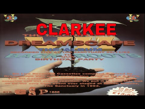 CLARKEE @ DREAMSCAPE 7 - BACK TO OUR ROOTS 26/11/93