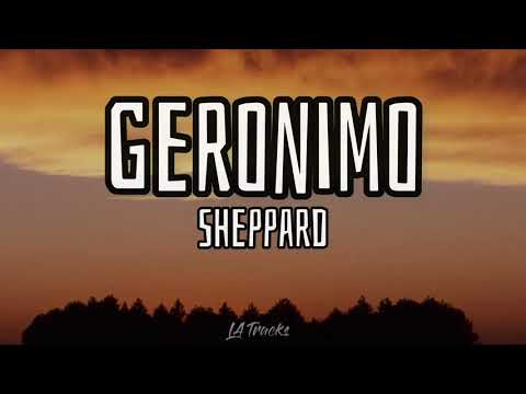 Geronimo (Lyrics) - Sheppard