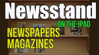 Purchase and Read Magazines and Newspapers  in Newsstand