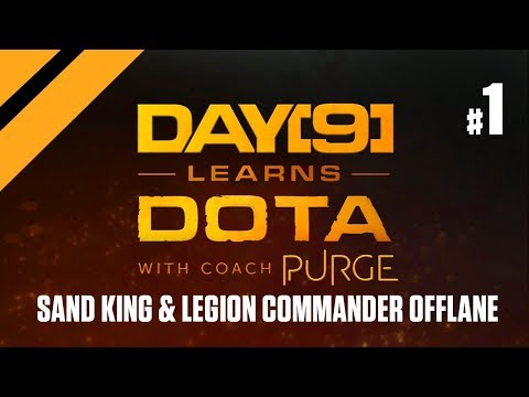 Day[9] Learns Dota - Sand King and Legion Commander Offlane