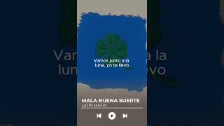 MALA BUENA SUERTE - LATIN MAFIA // Letra #rolitas #lyrics #indirectas #latinmafia #malabuenasuerte
