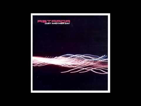 Astrada - Just Another Day (Bonito & Trooper Remix) [2005]