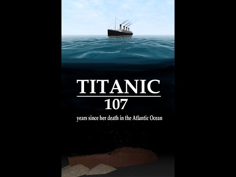 Titanic.107 years since her death in the Atlantic Ocean