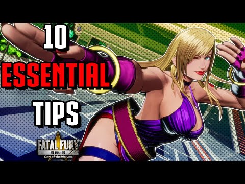 Fatal Fury: City of the Wolves - 10 Essential Gameplay Tips to Know