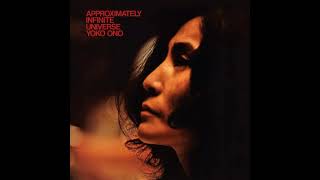 Approximately Infinite Universe - Yoko Ono (FULL ALBUM)