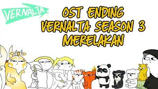 Download lagu VERNALTA - MERELAKAN (ost ending season 3) mp3